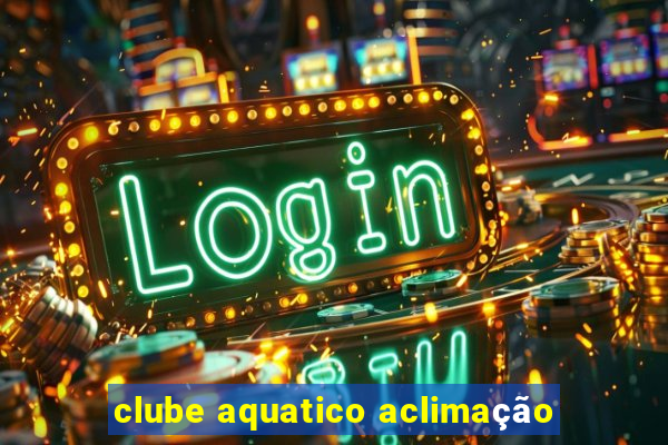 clube aquatico aclimação