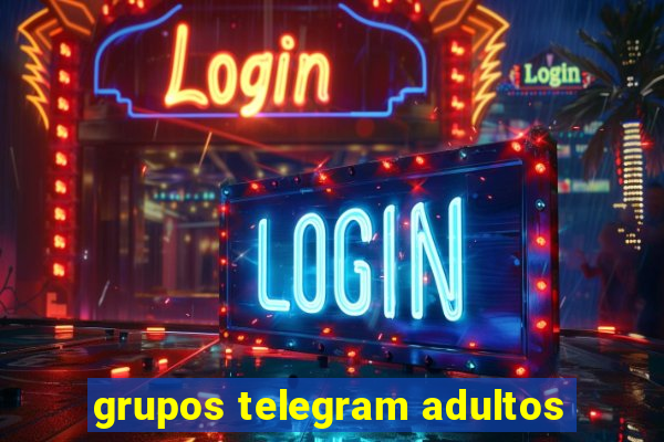 grupos telegram adultos