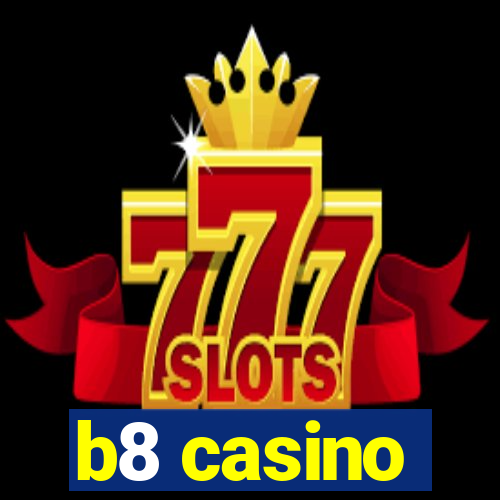 b8 casino