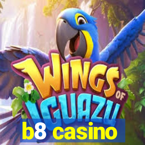 b8 casino