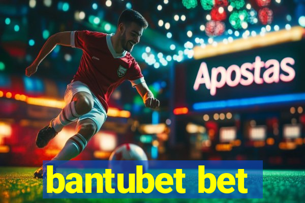 bantubet bet