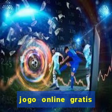 jogo online gratis ganhar dinheiro