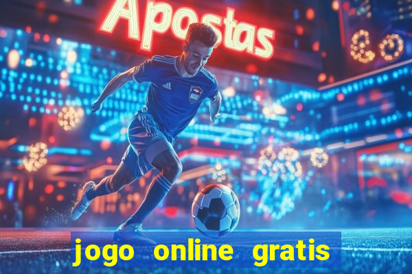 jogo online gratis ganhar dinheiro