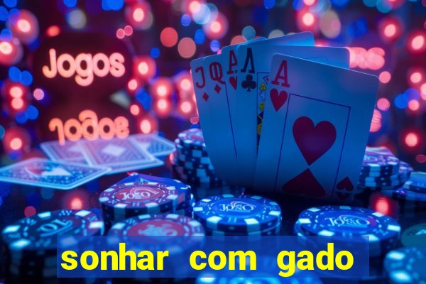 sonhar com gado jogo do bicho