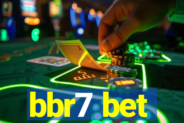 bbr7 bet