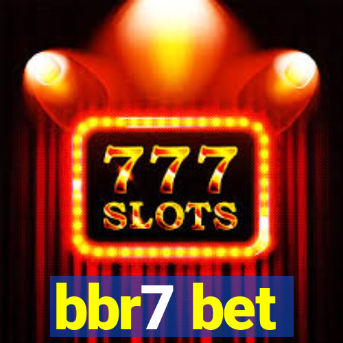 bbr7 bet