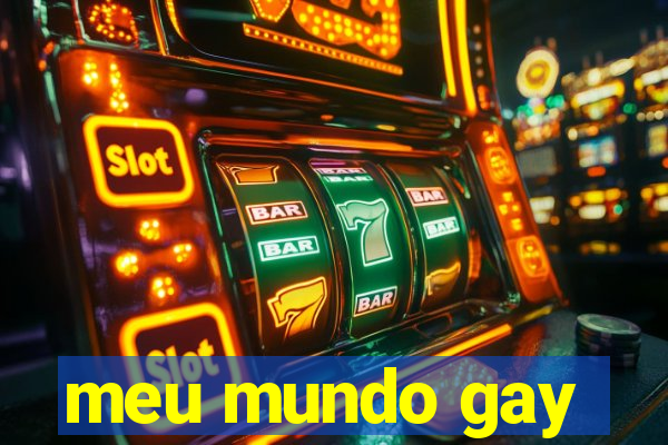 meu mundo gay