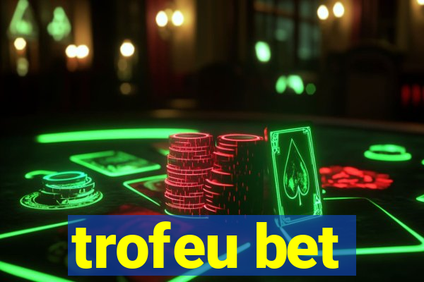 trofeu bet