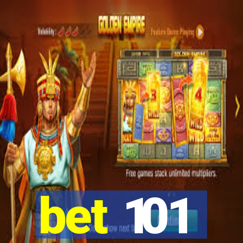 bet 101