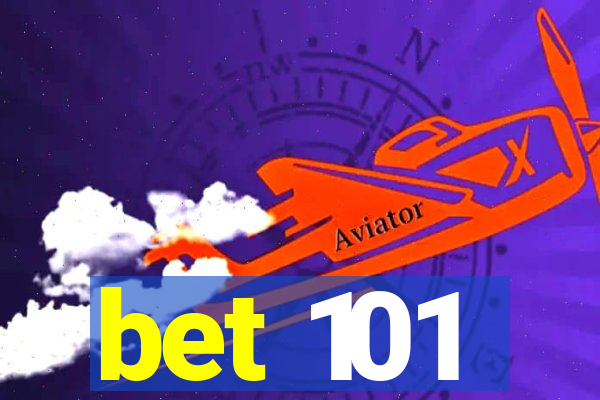 bet 101