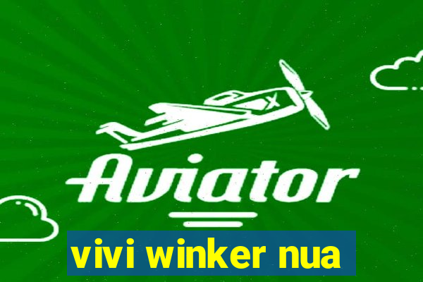 vivi winker nua