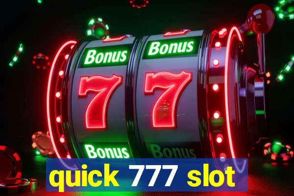 quick 777 slot