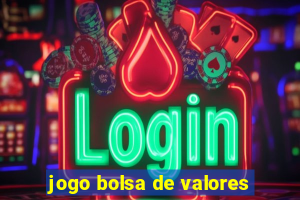 jogo bolsa de valores