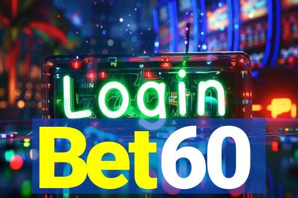 Bet60