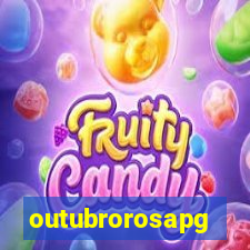 outubrorosapg