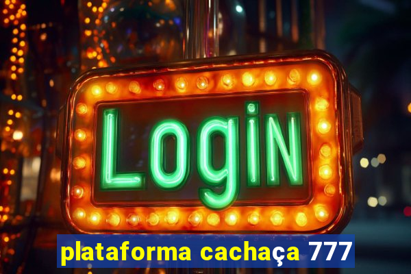 plataforma cachaça 777