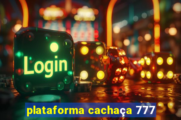 plataforma cachaça 777