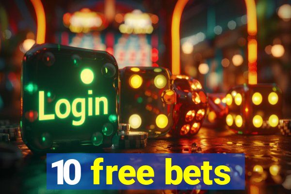 10 free bets