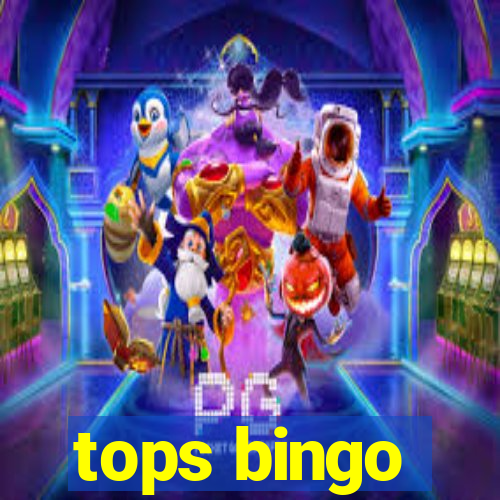 tops bingo