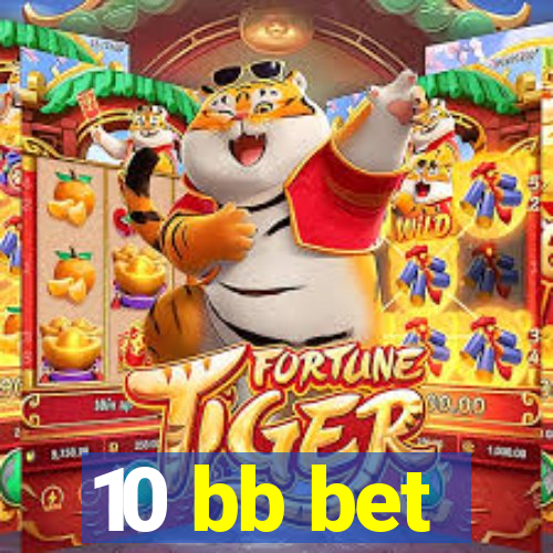 10 bb bet