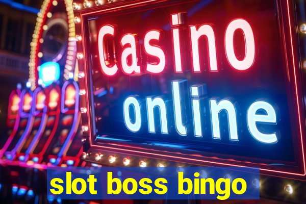 slot boss bingo