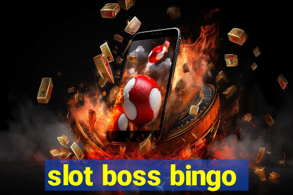 slot boss bingo