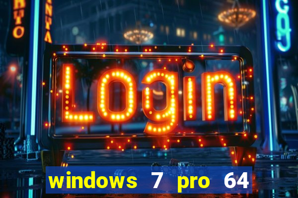 windows 7 pro 64 bits iso