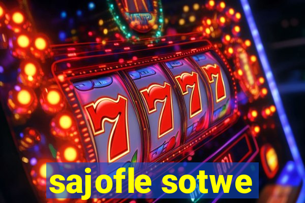 sajofle sotwe