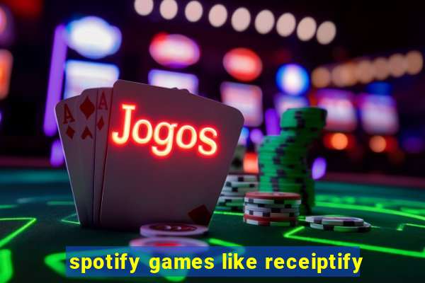 spotify games like receiptify