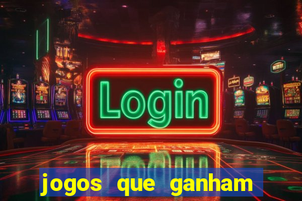 jogos que ganham muito dinheiro