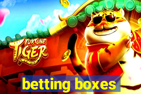 betting boxes