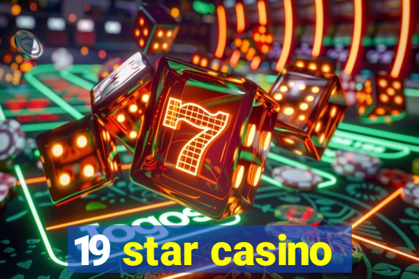 19 star casino