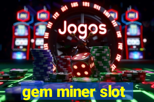 gem miner slot