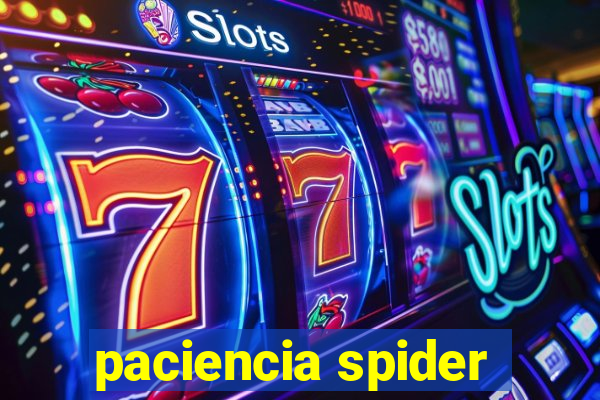 paciencia spider