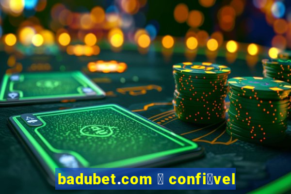 badubet.com 茅 confi谩vel