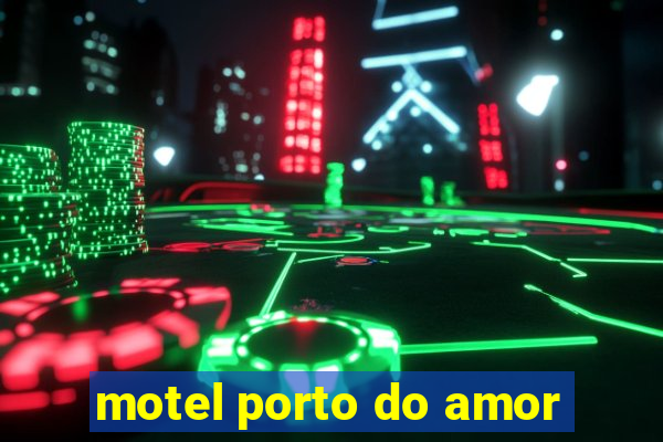 motel porto do amor