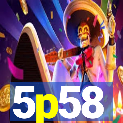 5p58