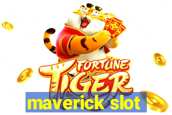 maverick slot