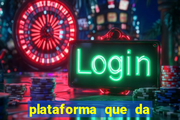 plataforma que da bonus no cadastro e saca no free