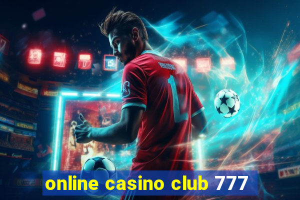 online casino club 777