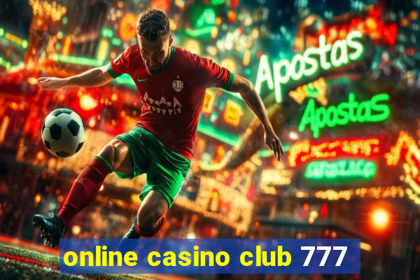 online casino club 777