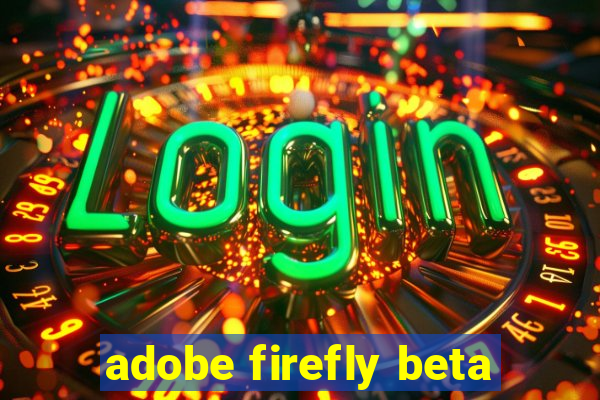 adobe firefly beta