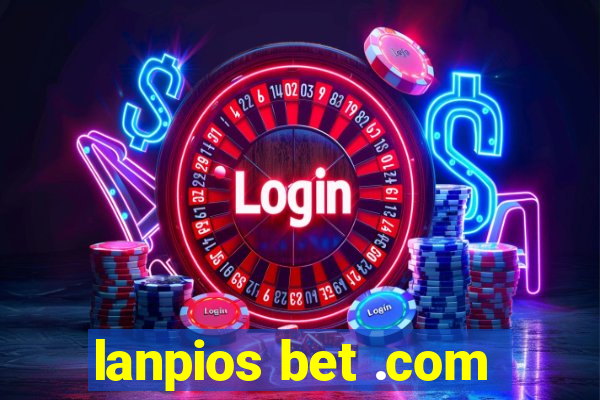 lanpios bet .com