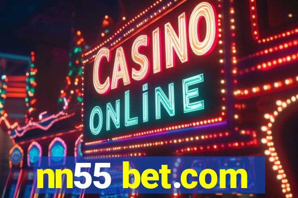 nn55 bet.com