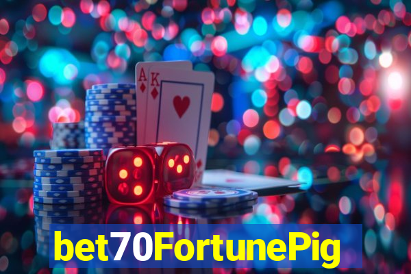 bet70FortunePig