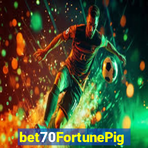 bet70FortunePig