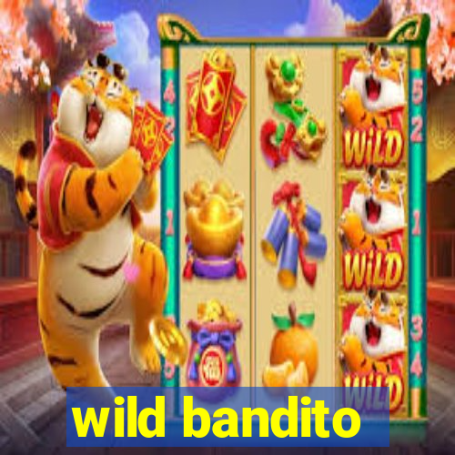 wild bandito