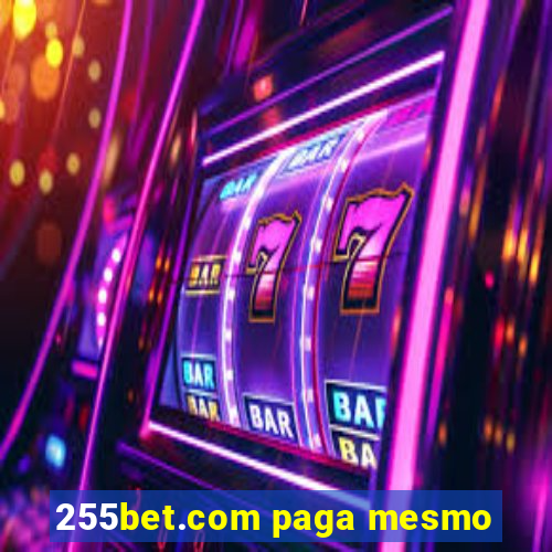 255bet.com paga mesmo