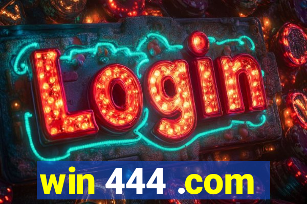 win 444 .com