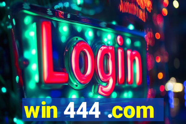 win 444 .com